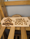 Home Is Where The Dog Is Plaque